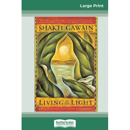Living in the Light: A Guide to Personal and Planetary Transformation (16pt Large Print Edition) - Paperback