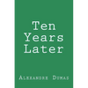 Ten Years Later - Paperback