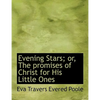 Evening Stars; Or, the Promises of Christ for His Little Ones - Paperback