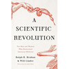 A Scientific Revolution: Ten Men and Women Who Reinvented American Medicine - Hardcover