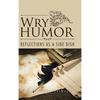 Wry Humor: Reflections as a Side Dish - Hardcover