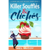 Killer Soufflés & Clichés (A Cruise Ship Cozy Mystery Series Book 2) - Paperback