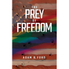 The Prey of Freedom - Paperback