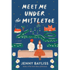 Meet Me Under the Mistletoe - Paperback