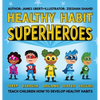 Healthy Habit Superheroes - Hardcover