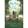Dog Days in the City - Hardcover