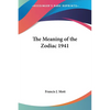 The Meaning of the Zodiac 1941 - Paperback
