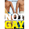 Not Gay: Sex Between Straight White Men - Paperback