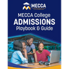 MECCA College Admissions Playbook & Guide - Paperback