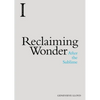 Reclaiming Wonder: After the Sublime - Paperback