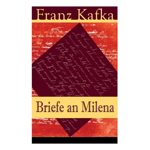 Briefe an Milena: Ausgewählte Briefe an Kafkas große Liebe - Paperback