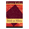 Briefe an Milena: Ausgewählte Briefe an Kafkas große Liebe - Paperback