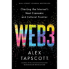 Web3: Charting the Internet's Next Economic and Cultural Frontier - Hardcover