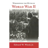 Worshipping the Myths of World War II: Reflections on America's Dedication to War - Paperback