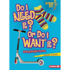 Do I Need It? or Do I Want It?: Making Budget Choices - Paperback