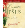 Because of Jesus: Realize You're Already a Virtuous Woman in Christ - Paperback