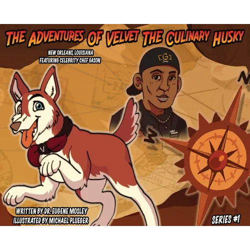 The Adventures of Velvet the Culinary Husky - Hardcover