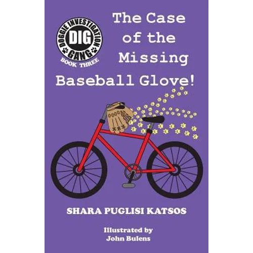 Doggie Investigation Gang, (DIG) Series: Book Three - The Case of the Missing Baseball Glove - Paperback