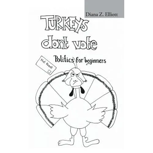 Turkeys Don't Vote: Politics for Beginners - Paperback