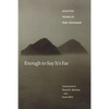 Enough to Say It's Far: Selected Poems of Pak Chaesam - Paperback