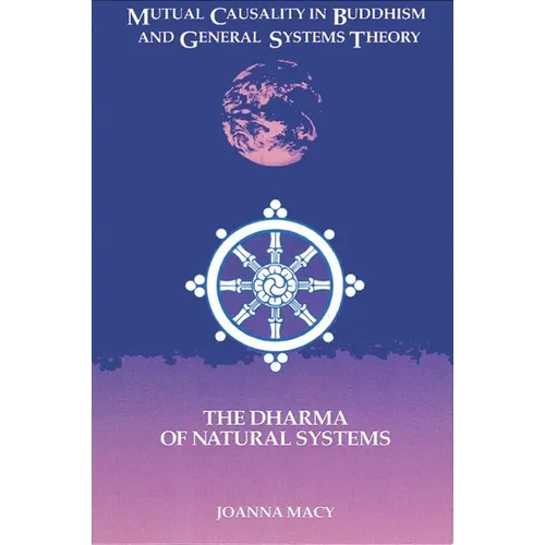 Mutual Causality in Buddhism and General Systems Theory: The Dharma of Natural Systems - Paperback