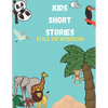 Kids Short Stories: Jungle Stories For Kids, Bedtime Stories For Kids Full Of Wisdom - Paperback