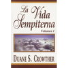 La Vida Sempiterna, Vol. 1 - Paperback