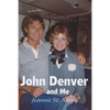 John Denver and Me - Paperback