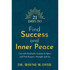 21 Days to Find Success and Inner Peace: Live with Gratitude, Connect to Spirit, and Find Purpose, Strength, and Joy - Paperback