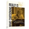 What Cartooning Really Is: The Major Interviews with Charles M. Schulz - Paperback