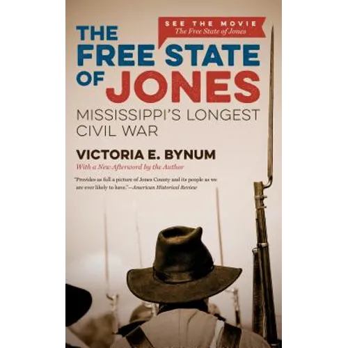 The Free State of Jones: Mississippi's Longest Civil War - Paperback