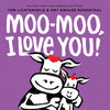Moo-Moo, I Love You!: A Board Book - Board Book