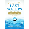 Secrets of the Last Waters (Mayim Achronim Chova) - Paperback