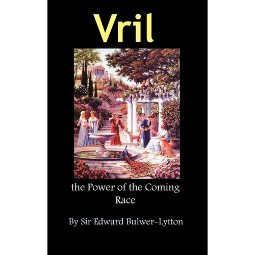 Vril, the Power of the Coming Race - Hardcover