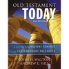 Old Testament Today: A Journey from Ancient Context to Contemporary Relevance - Hardcover