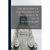 The Mystery of the Wizard Clip (Smithfield, W. Va.) A Monograph - Paperback