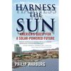 Harness the Sun: America's Quest for a Solar-Powered Future - Paperback
