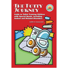 The Potty Journey: Guide to Toilet Training Children with Special Needs, Including Autism and Related Disorders - Paperback