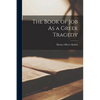 The Book of Job As a Greek Tragedy - Paperback