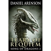 Tears of Requiem: Song of Dragons, Book 2 - Paperback