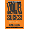 Your Restaurant Sucks!: Embrace The Suck. Unleash Your Restaurant. Become Outstanding. - Paperback