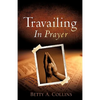 Travailing In Prayer - Paperback