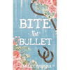Bite the Bullet - Paperback