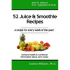 52 Juice & Smoothie Recipes: One for each week of the year! - Paperback