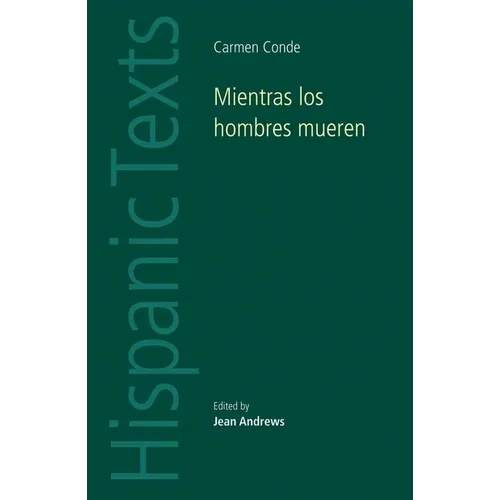 Mientras los hombres mueren: Carmen Conde - Paperback