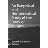 An Exegetical and Hermeneutical Study of the Book of Judges - Paperback