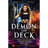 Demon on Deck: An Enemies-To-Lovers Urban Fantasy - Paperback