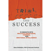 Trial, Error, and Success: 10 Insights into Realistic Knowledge, Thinking, and Emotional Intelligence - Paperback
