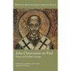 John Chrysostom on Paul: Praises and Problem Passages - Hardcover