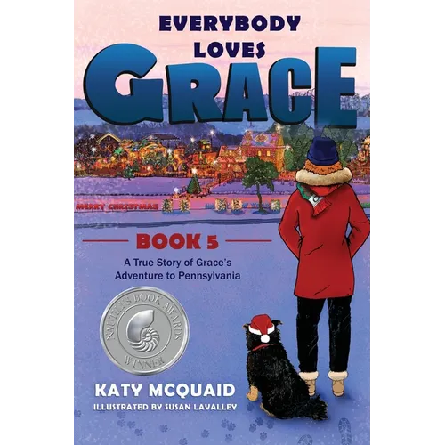Everybody Loves Grace: A True Story of Grace's Adventure to Pennsylvania - Paperback